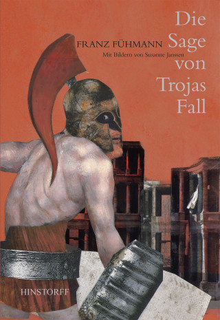 Franz Fühmann: Die Sage von Trojas Fall