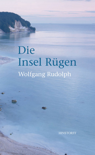 Wolfgang Rudolph: Die Insel Rügen