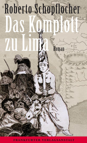 Roberto Schopflocher: Das Komplott zu Lima