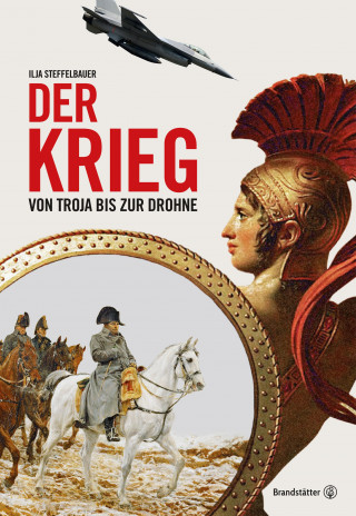 Ilja Steffelbauer: Der Krieg