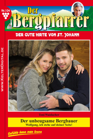 Toni Waidacher: Der Bergpfarrer 104 – Heimatroman