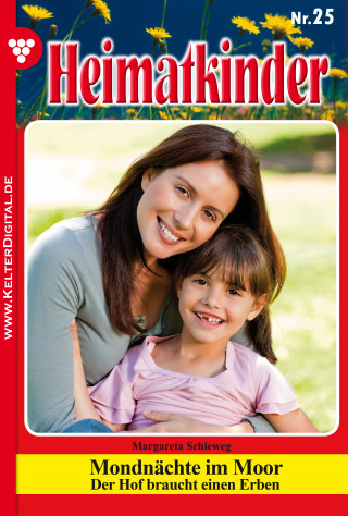 Margareta Schieweg: Heimatkinder 25 – Heimatroman