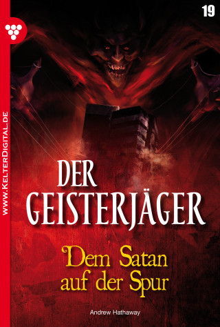 Andrew Hathaway: Der Geisterjäger 19 – Gruselroman