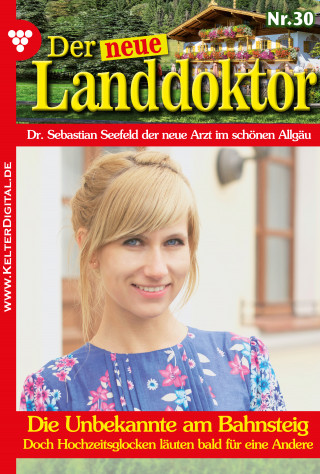 Tessa Hofreiter: Der neue Landdoktor 30 – Arztroman