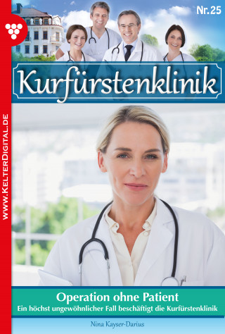 Nina Kayser-Darius: Kurfürstenklinik 25 – Arztroman