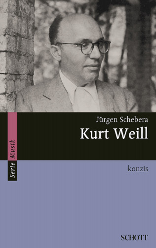 Jürgen Schebera: Kurt Weill