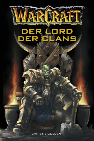 Christie Golden: World of Warcraft: Der Lord der Clans