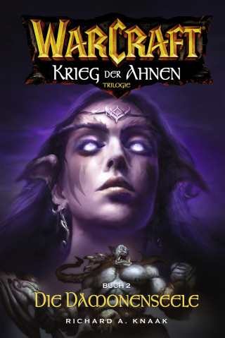 Richard Knaak: World of Warcraft: Krieg der Ahnen II