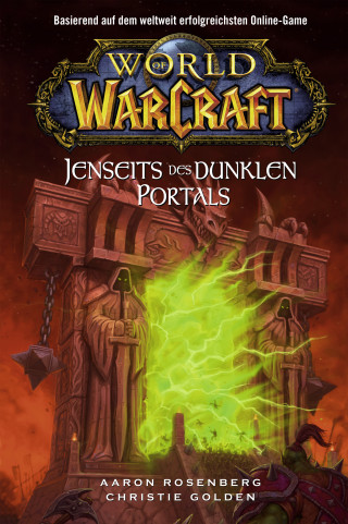 Christie Golden, Aaron Rosenberg: World of Warcraft: Jenseits des dunklen Portals