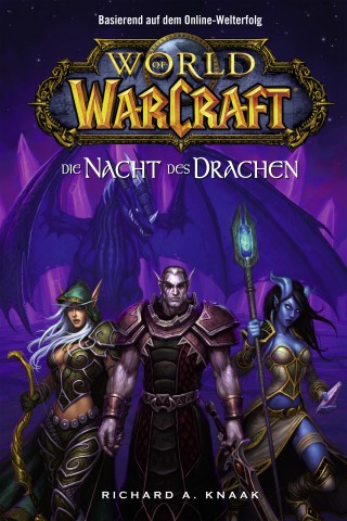 Richard Knaak: World of Warcraft: Die Nacht des Drachen