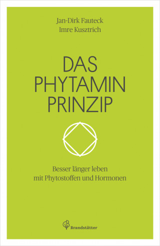 Jan-Dirk Fauteck, Imre Kusztrich: Das Phytaminprinzip