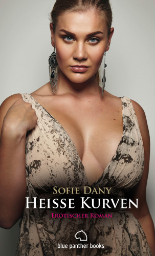 Sofie Dany: Heiße Kurven | Erotischer Roman