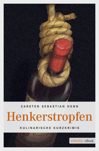 Carsten S Henn: Henkerstropfen