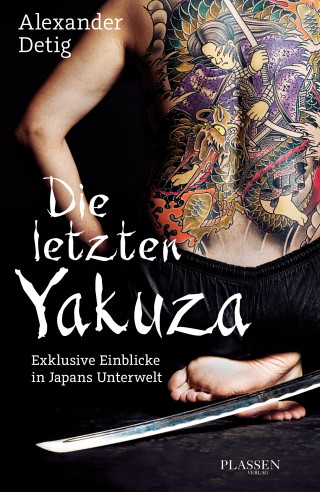 Alexander Detig: Die letzten Yakuza