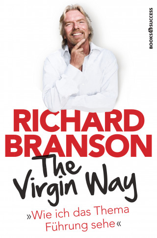 Richard Branson: The Virgin Way
