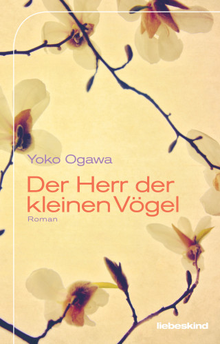 Yoko Ogawa: Der Herr der kleinen Vögel