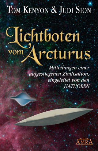 Tom Kenyon, Judi Sion: Lichtboten vom Arcturus