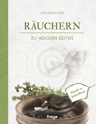 Hannelore Kleiß: Räuchern zu heiligen Zeiten