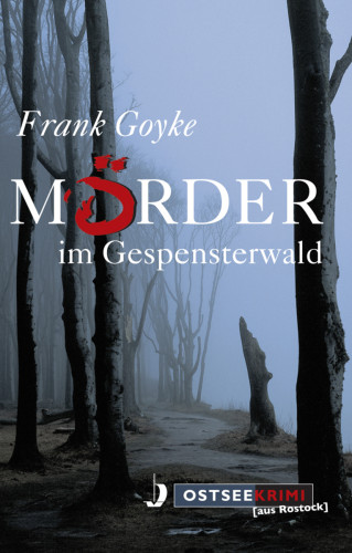 Frank Goyke: Mörder im Gespensterwald