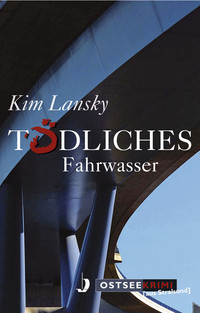 Kim Lansky: Tödliches Fahrwasser