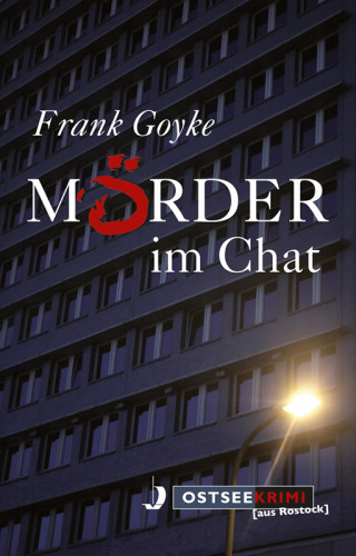 Frank Goyke: Mörder im Chat