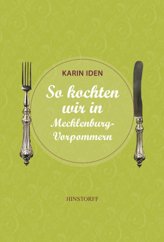 Karin Iden: So kochten wir in Mecklenburg - Vorpommern