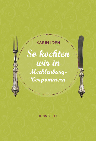 Karin Iden: So kochten wir in Mecklenburg - Vorpommern