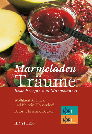 Wolfgang K. Buck, Kerstin Hohendorf, Christine Becker: Marmeladenträume