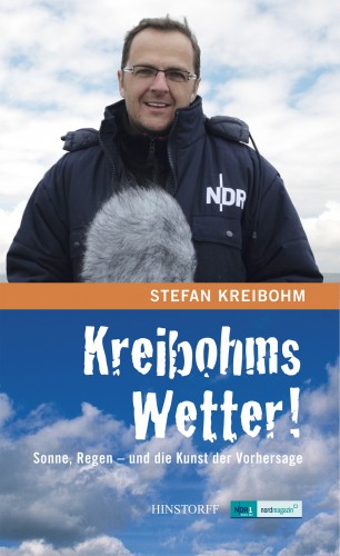 Stefan Kreibohm: Kreibohms Wetter! Sonne, Regen - und die Kunst der Vorhersage