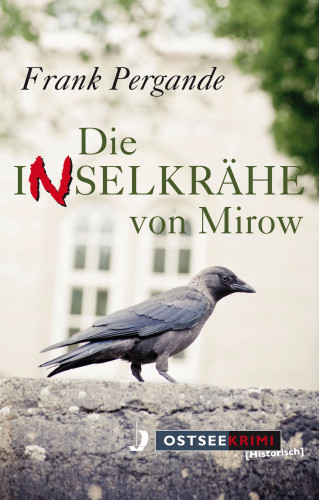 Frank Pergande: Die Inselkrähe von Mirow