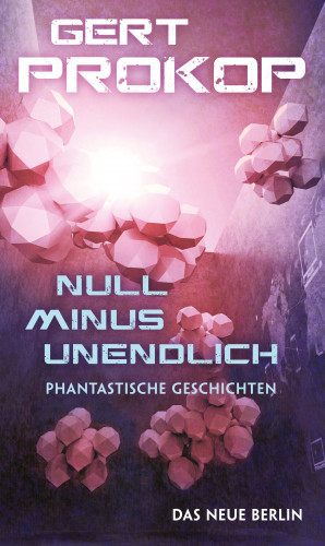 Gert Prokop: Null minus unendlich