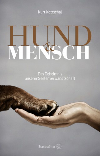 Kurt Kotrschal: Hund & Mensch