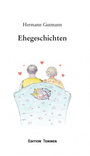 Hermann Gutmann: Ehegeschichten