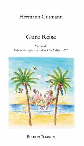 Hermann Gutmann: Gute Reise