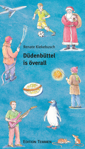 Renate Kiekebusch: Düdenbüttel is överall