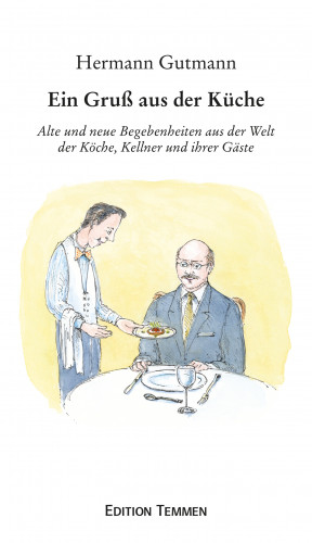 Hermann Gutmann: Ein Gruß aus der Küche