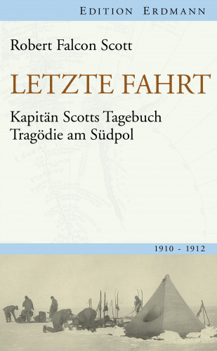 Robert Falcon Scott: Letzte Fahrt