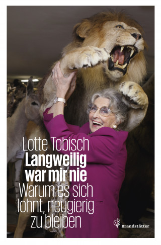 Lotte Tobisch: Langweilig war mir nie