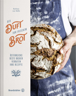 Barbara van Melle: Der Duft von frischem Brot