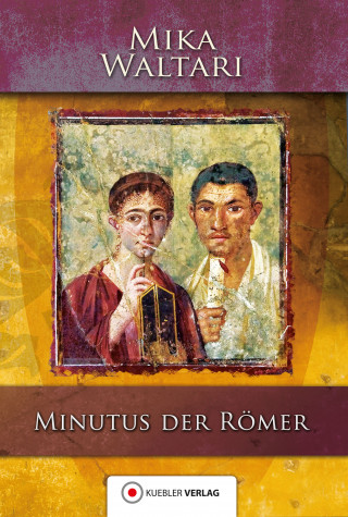 Mika Waltari: Minutus der Römer