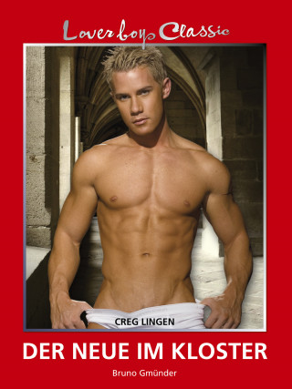 Creg Lingen: Loverboys Classic 14: Der Neue im Kloster