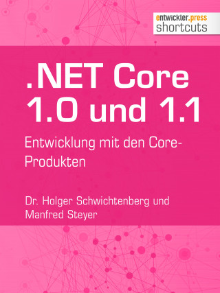 Manfred Steyer, Dr. Holger Schwichtenberg: .NET Core 1.0 und 1.1