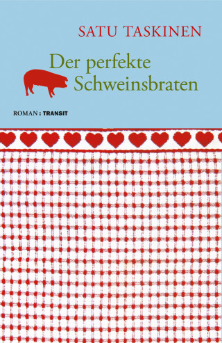 Satu Taskinen: Der perfekte Schweinsbraten