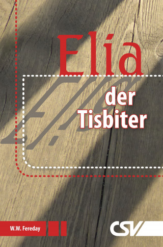 W.W. Fereday: Elia - der Tisbiter