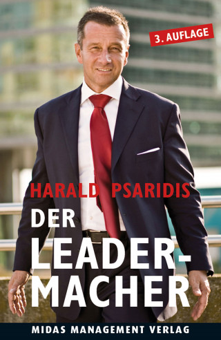 Harald Psaridis: Der Leader-Macher