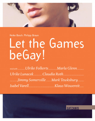 Heike Bosch, Philipp Braun: Let the Games beGay!
