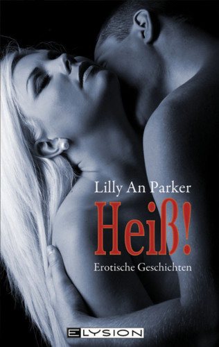 Lilly An Parker: Heiß