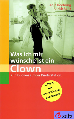 Anja Doehring, Ulrich Renz: Was ich mir wünsche ist ein Clown