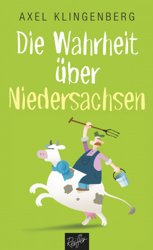 Axel Klingenberg: Die Wahrheit über Niedersachsen