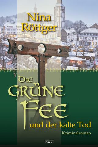 Nina Röttger: Die grüne Fee und der kalte Tod